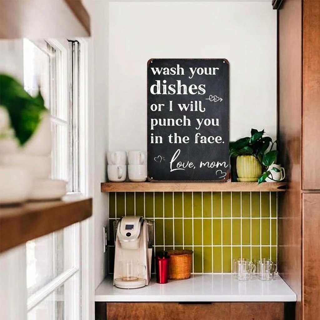 "Wash Your Dishes or I Will Punch You in the Face - Love, Mom" - Funny Kitchen Wall Decor